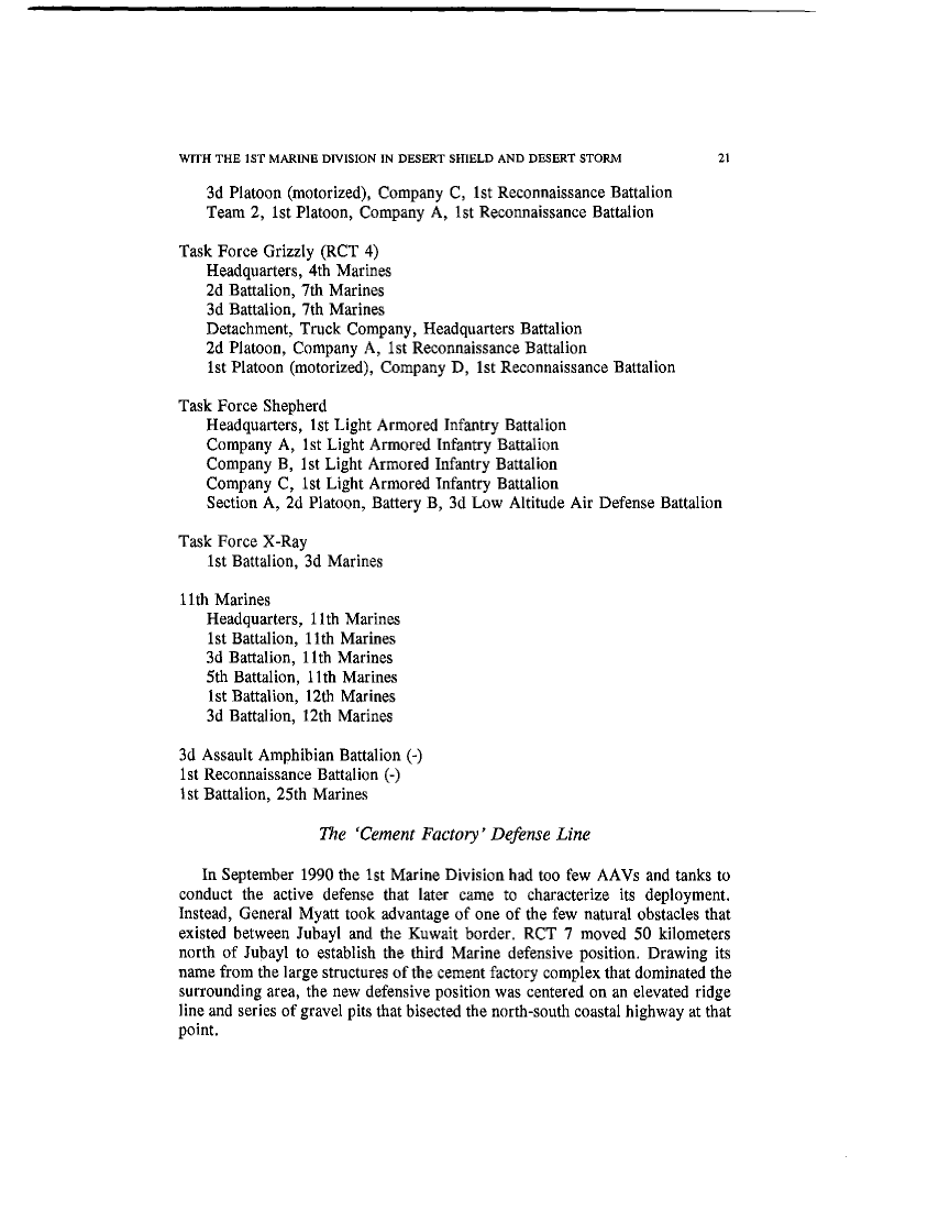 Cureton, Charles H., US Marines in the Persian Gulf, 1990-1991: With the 1st Marine Division in Desert Shield and Desert Storm, Washington, DC: US Marine Corps, History and Museums Division, 1993, p. 20.