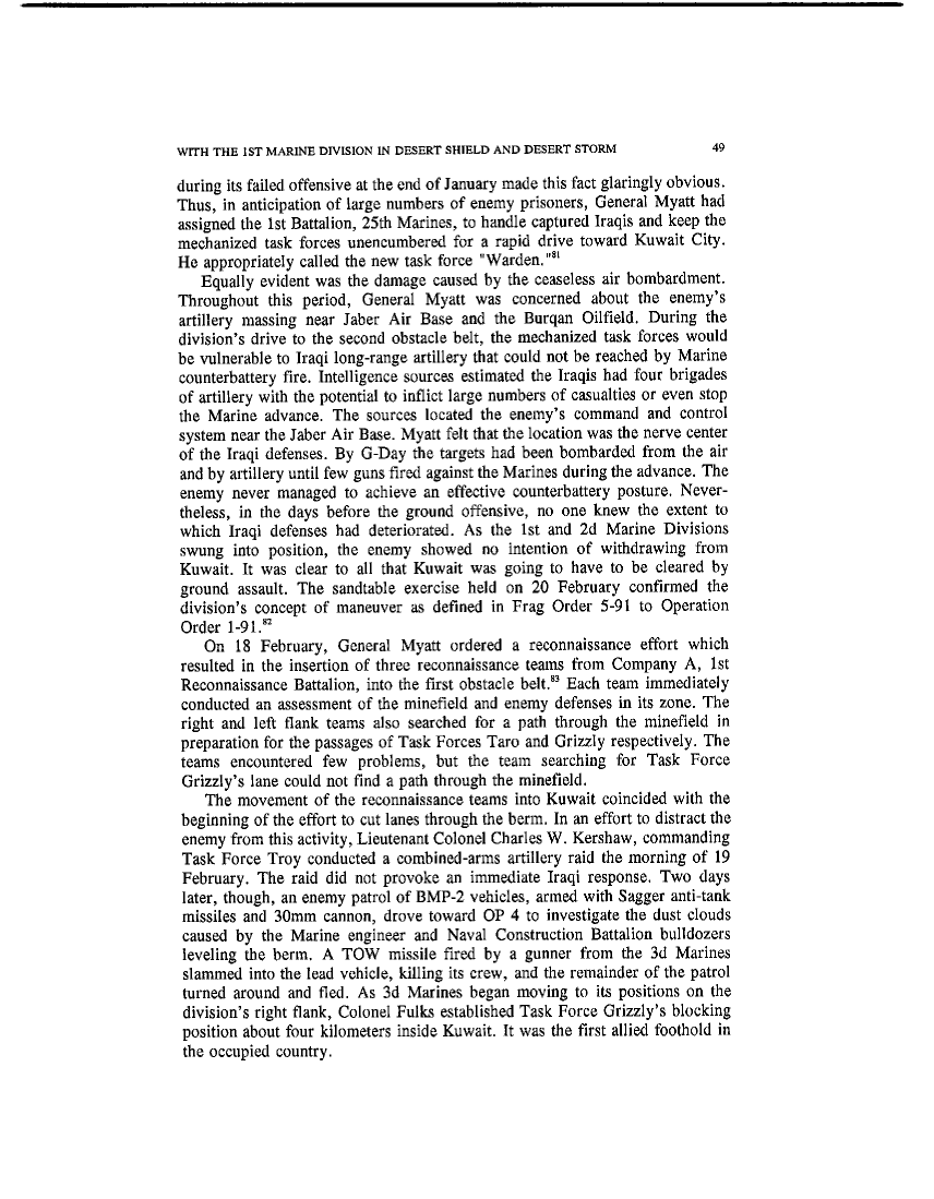 Cureton, Charles H., US Marines in the Persian Gulf, 1990-1991: With the 1st Marine Division in Desert Shield and Desert Storm, Washington, DC: US Marine Corps, History and Museums Division, 1993, p. 49.