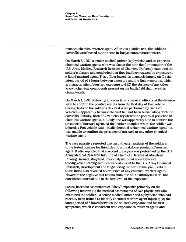 General Accounting Office, Report to the House of Representatives, Committee on Veterans Affairs, "Gulf War Illnesses; Procedural and Reporting Improvements Are Needed in DOD's Investigative Processes," February 1999, p. 25. 