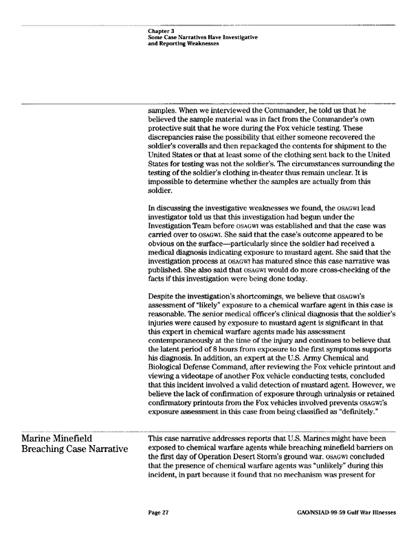 General Accounting Office, Report to the House of Representatives, Committee on Veterans Affairs, "Gulf War Illnesses; Procedural and Reporting Improvements Are Needed in DOD's Investigative Processes," February 1999, p. 25. 