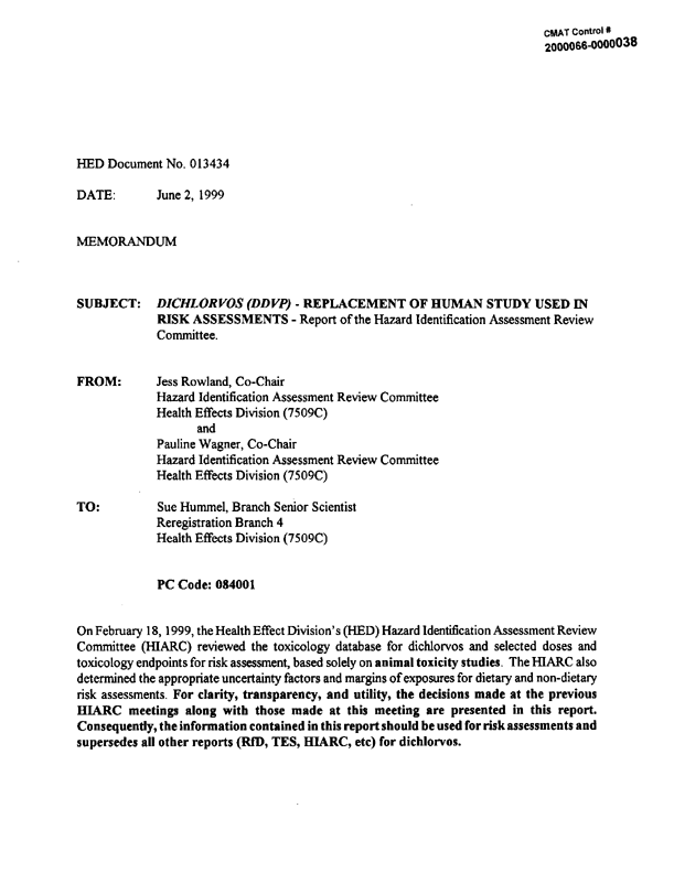 Environmental Protection Agency, Dichlorvos (DDVP)-Replacement of Human Studies Used in Risk Assessments-Report of the Hazard Identification Assessment Review Committee, HED document #013434, June 2, 1999, p. 12.