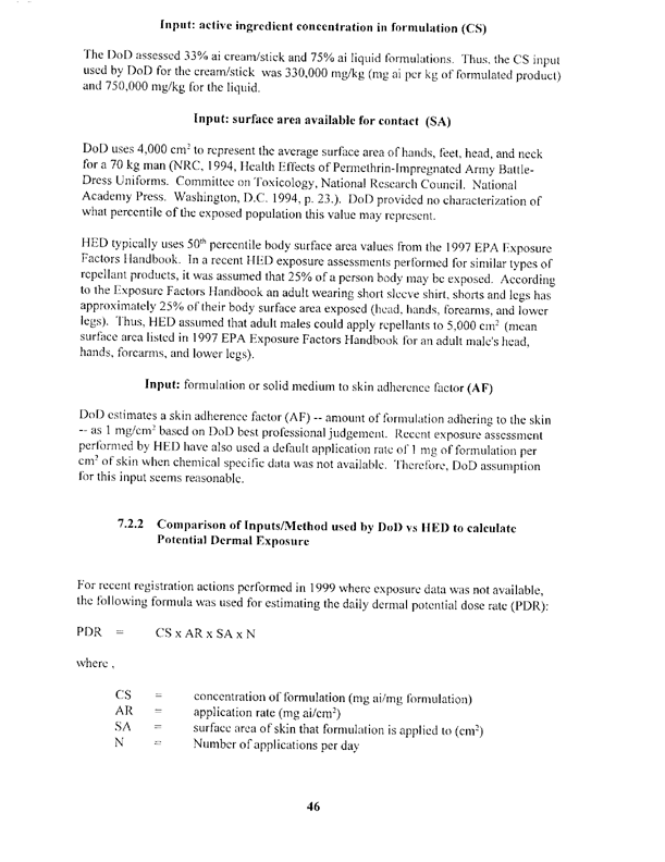   US Environmental Protection Agency, Office of Pesticide Programs, Health Effects Division, �A Review of Department of Defense Office of the Special Assistant for Gulf War Illnesses, 3/9/99 DRAFT Environmental Exposure Report: Pesticides in the Gulf,� February 29, 2000, p. 46.