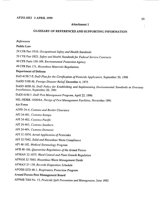   Air Force Instruction 32-1053, �Civil Engineering Pest Management Program,� April 1, 1999.