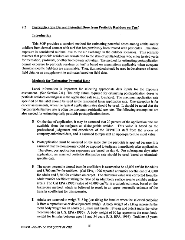   US Environmental Protection Agency, Office of Pesticide Programs, �Standard Operating Procedures (SOPs) for Residential Exposure Assessments-Draft,� December 19, 1997.