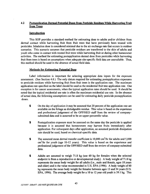   US Environmental Protection Agency, Office of Pesticide Programs, �Standard Operating Procedures (SOPs) for Residential Exposure Assessments-Draft,� December 19, 1997.
