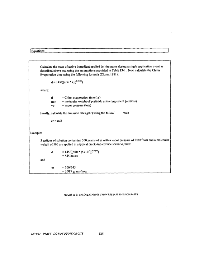   US Environmental Protection Agency, Office of Pesticide Programs, Health Effects Division, �Standard Operating Procedures (SOPs) for Residential Exposure Assessments-Draft,� December 19, 1997, p. 125.