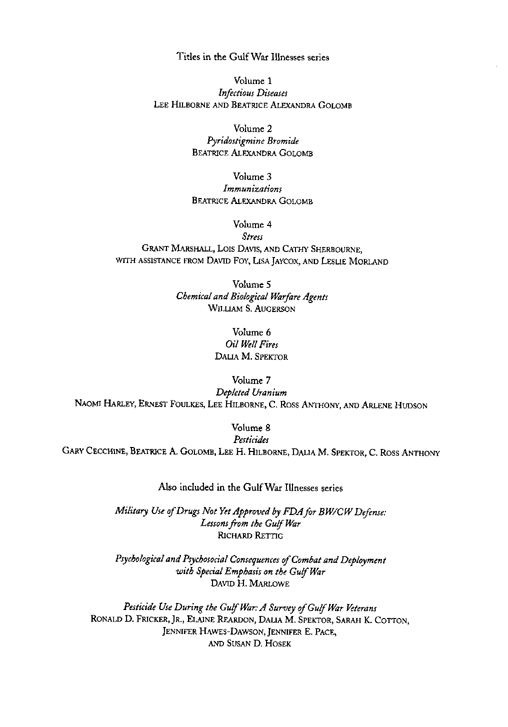 Cecchine, G., BA Golomb, LH Hilborne, DM Spektor, and C.R. Anthony, A Review of the Scientific Literature as it Pertains to Gulf War Illnesses: Pesticides, RAND, Volume 8: June 2000.