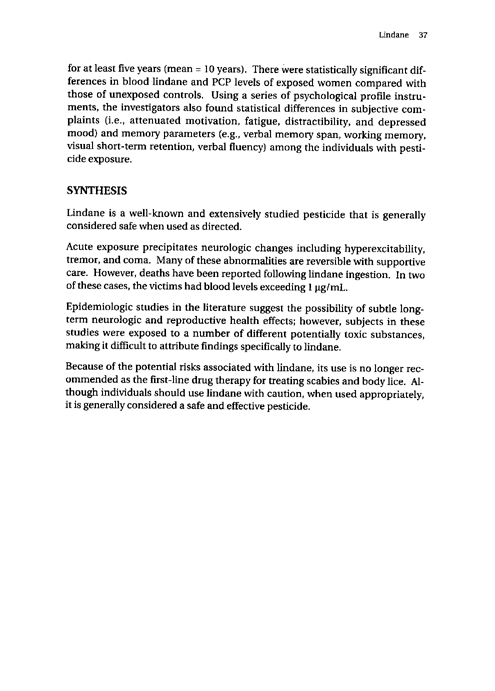 Cecchine, G., et al., �A Review of the Scientific Literature as it Pertains to Gulf War Illnesses: Pesticides,� vol. 8, RAND, 2000, p. 37.