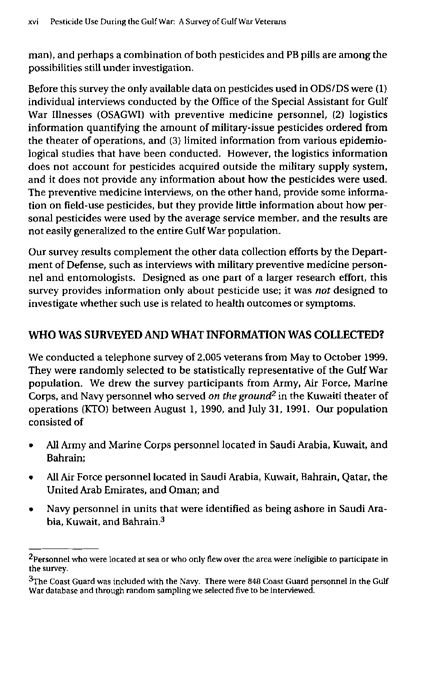 Fricker, RD, E Reardon, DM Spektor, SK Cotton, J. Hawes-Dawson, JE Pace, and S D Hosek, Pesticide Use During the Gulf War: A Survey of Gulf War Veterans, RAND, July 2000, p. xvi.