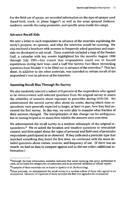 Fricker, RD, E Reardon, DM Spektor, SK Cotton, J. Hawes-Dawson, JE Pace, and S D Hosek, Pesticide Use During the Gulf War: A Survey of Gulf War Veterans, RAND, July 2000, pp. 7-16.