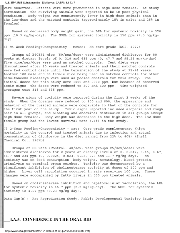 Environmental Protection Agency, Integrated Risk Information System (IRIS), �Dichlorvos,� [online]. Available from: http://www.epa.gov/iris/subst/0151.htm. [Updated 5 May 1998.], p. 12.