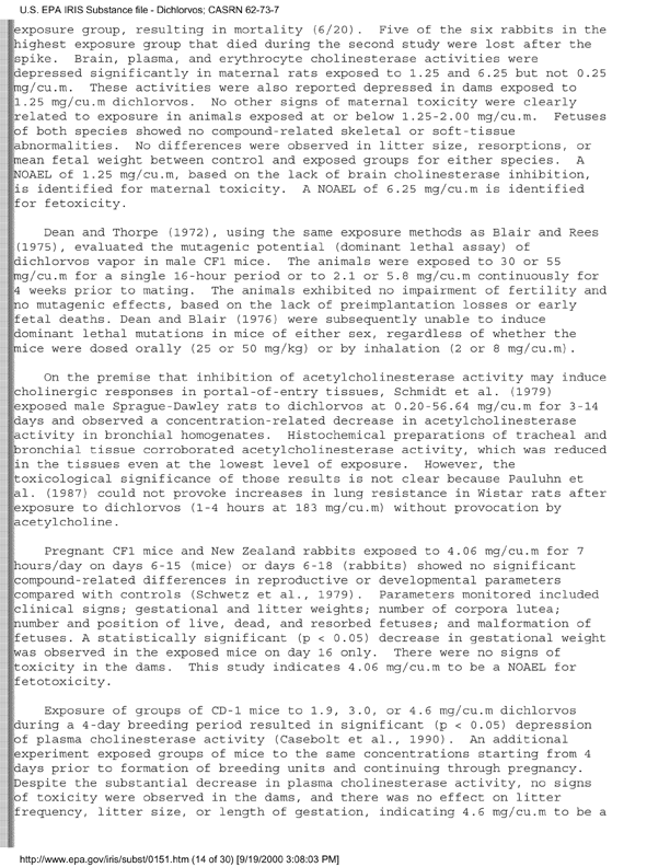 Environmental Protection Agency, Integrated Risk Information System (IRIS), �Dichlorvos,� [online]. Available from: http://www.epa.gov/iris/subst/0151.htm. [Updated September 24, 2002.], p. 13.