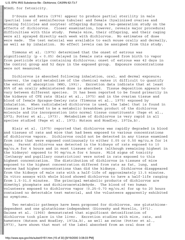Environmental Protection Agency, Integrated Risk Information System (IRIS), �Dichlorvos,� [online]. Available from: http://www.epa.gov/iris/subst/0151.htm. [Updated 5 May 1998.], p. 12.