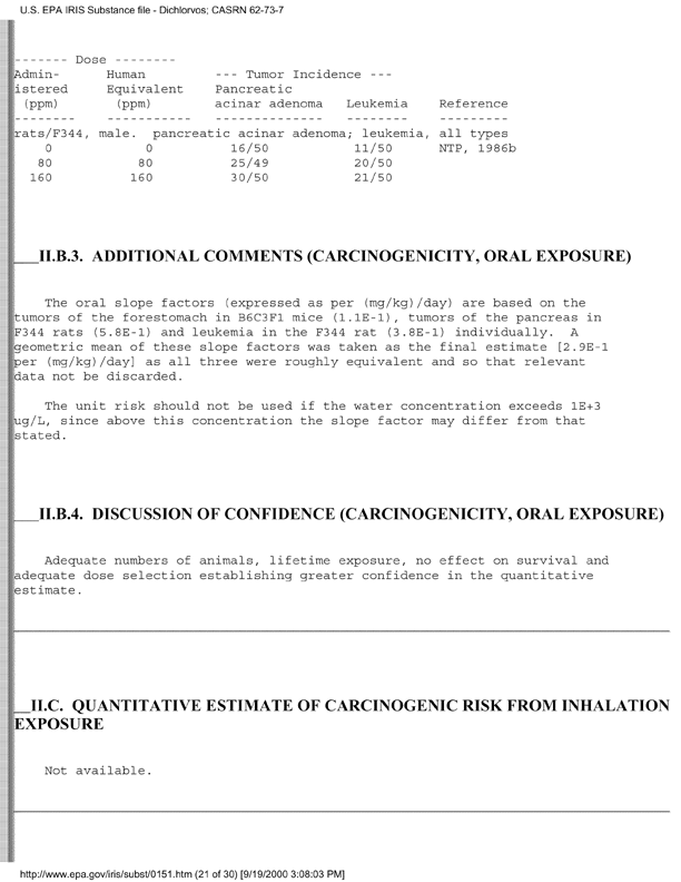 Environmental Protection Agency, Integrated Risk Information System (IRIS), �Dichlorvos,� [online]. Available from: http://www.epa.gov/iris/subst/0151.htm. [Updated September 24, 2002.], p. 13.