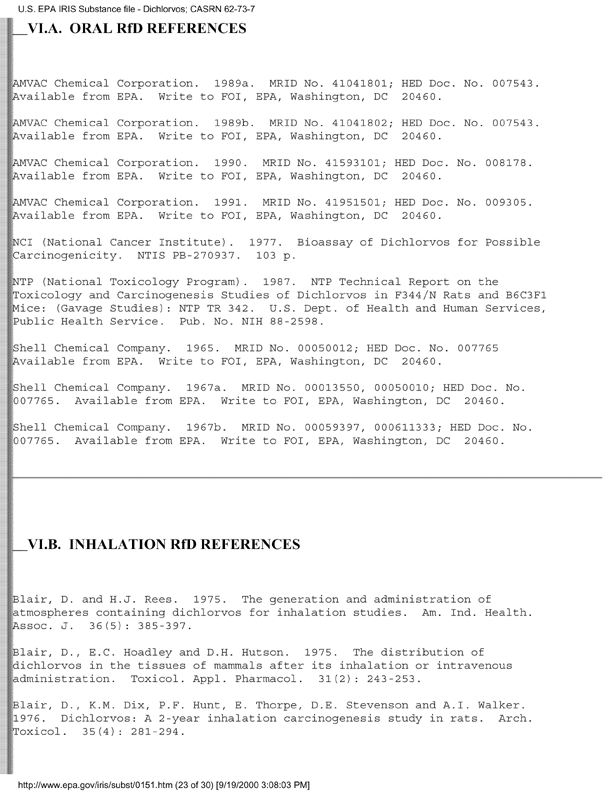 Environmental Protection Agency, Integrated Risk Information System (IRIS), �Dichlorvos,� [online]. Available from: http://www.epa.gov/iris/subst/0151.htm. [UpdatedSeptember 24, 2002.], p. 12.