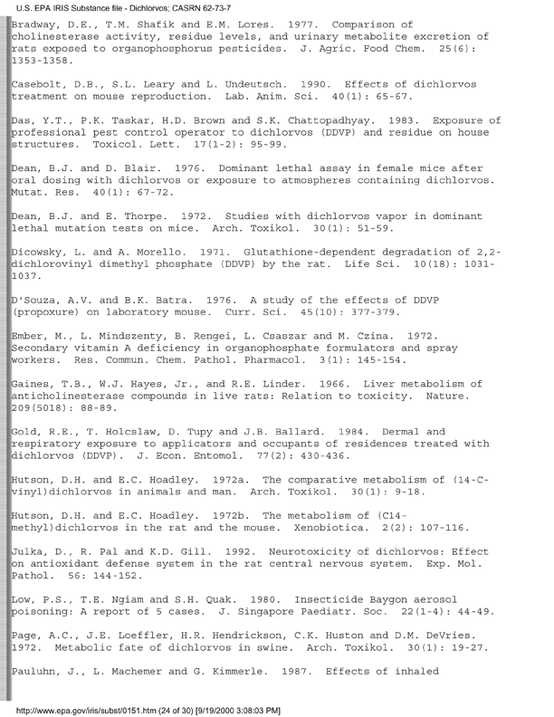 Environmental Protection Agency, Integrated Risk Information System (IRIS), �Dichlorvos,� [online]. Available from: http://www.epa.gov/iris/subst/0151.htm. [Updated 5 May 1998.], p. 12.