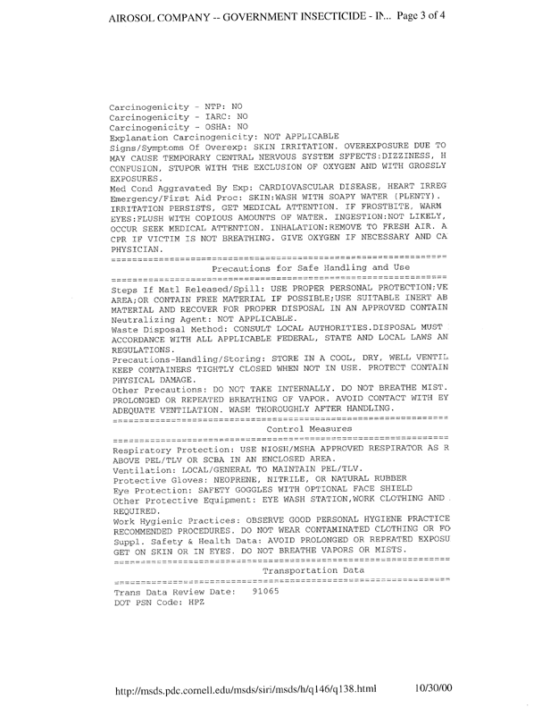 Airosol Company, Government Insecticide, 20206-Insecticide, D-Phenothrin, Material Safety Data Sheet, Manufacturers Cage # 14676, MSDS Serial # BTKTG, Airosol Company, Neodesha, KS, June 16, 1994.Chemscope-Insecticide Aerosol D-Phenothrin-2%, Material Safety Data Sheet, Manufacturers Cage# 53984, Chemscope Corp, Arlington Texas, July 20, 1992.