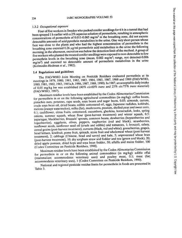  National Institute for Occupational Safety and Health, �IARC Monographs on the Evaluation of Carcinogenic Risks to Humans,� Permethrin, 1991, p. 334.