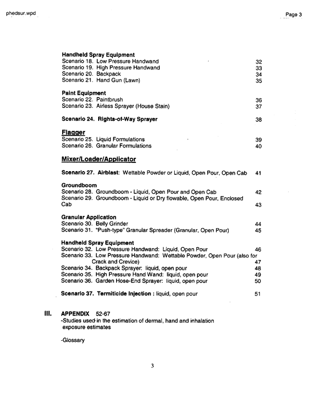   US Environmental Protection Agency, Office of Pesticide Programs, �PHED Surrogate Exposure Guide,� August 1998.