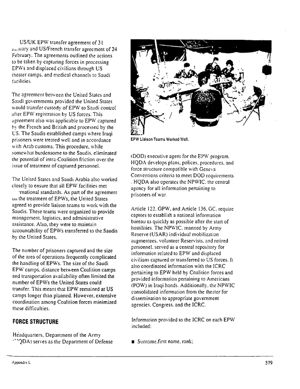 US Department of Defense, Final Report to Congress, �Conduct of the Persian Gulf War - Appendix L: Enemy Prisoner of War Operations,� April 1992, pp. 577-587.
