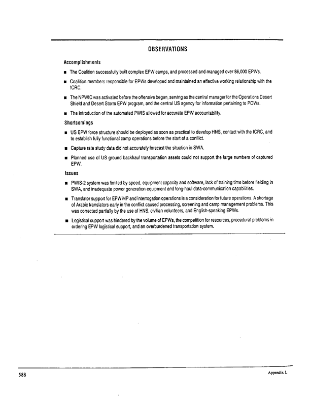 US Department of Defense, Final Report to Congress, �Conduct of the Persian Gulf War - Appendix L: Enemy Prisoner of War Operations,� April 1992, pp. 577-587.