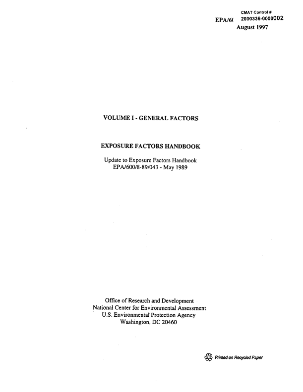   US Environmental Protection Agency, Office of Research and Development, �Exposure Factors Handbook.  Volume I, General Factors,� EPA/600/P-95/002a, August 1997, pp. 4-21, 4-22.  The medium value is the recommended central estimate for adults.  The high 