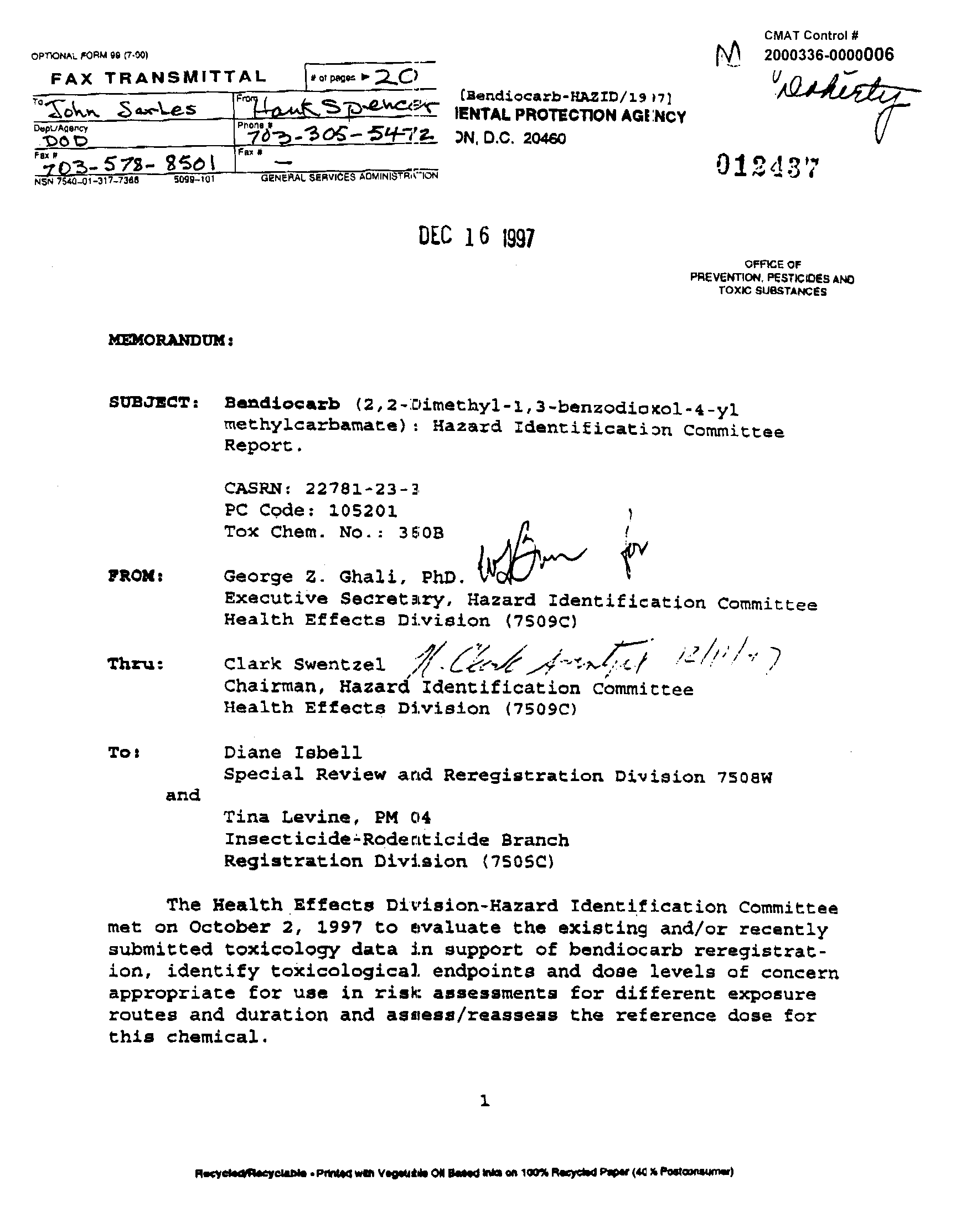 Environmental Protection Agency, Bendiocarb: Hazard Identification Committee Report, HIARC-HED document #012437, December 16, 1997, p. 4.