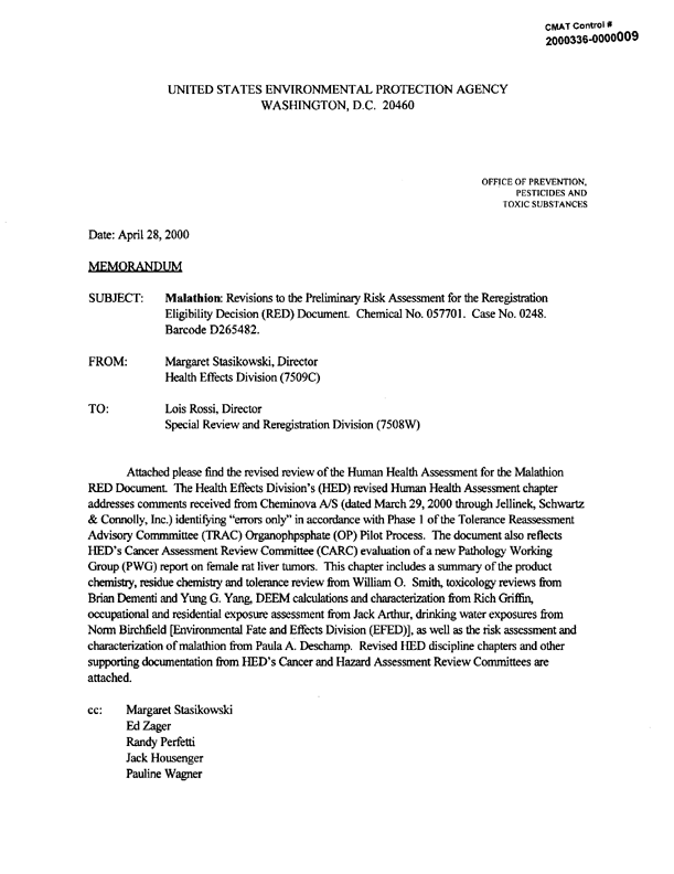 US Environmental Protection Agency, Office of Pesticide Programs, Health Effects Division, �Malathion: Revisions to the Preliminary Risk Assessment for the Reregistration Eligibility Decision (RED) Document,� April 28, 2000, p. 2.