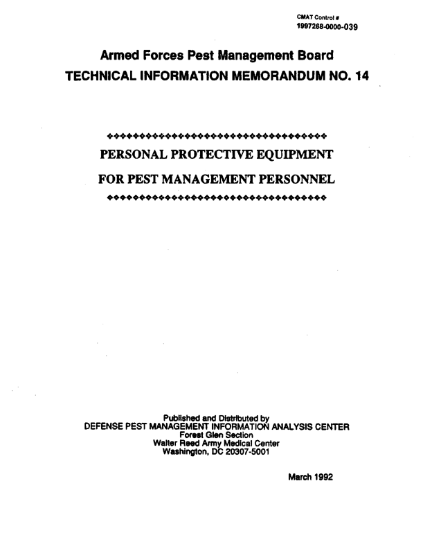 Armed Forces Pest Management Board, Technical Information Memorandum No. 14, �Personal Protective Equipment for Pest Management Personnel,�  March 1992, pp. 11, 13, 14.