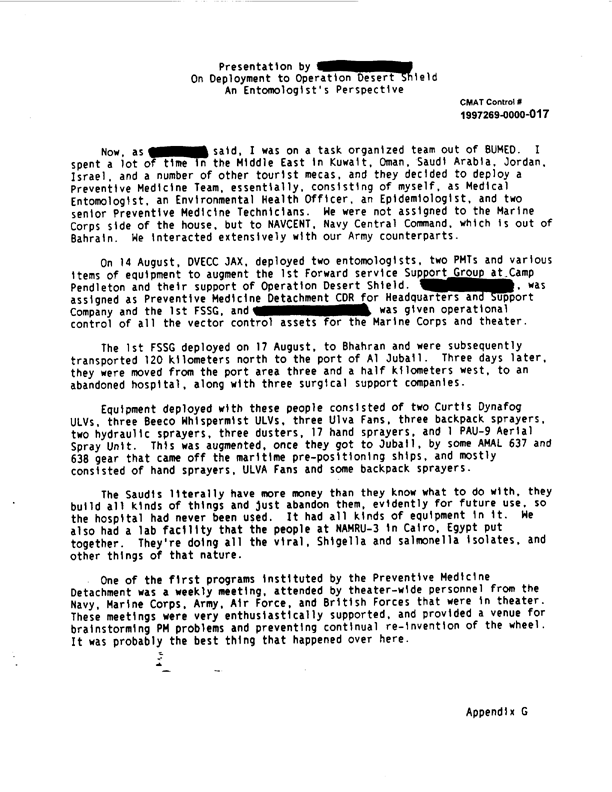   Department of Defense, �Deployment to Operation Desert Shield: An Entomologist�s Perspective,� Proceedings of the DoD Preventive Medicine Workshop, February 10-14, 1992, p. G-2.