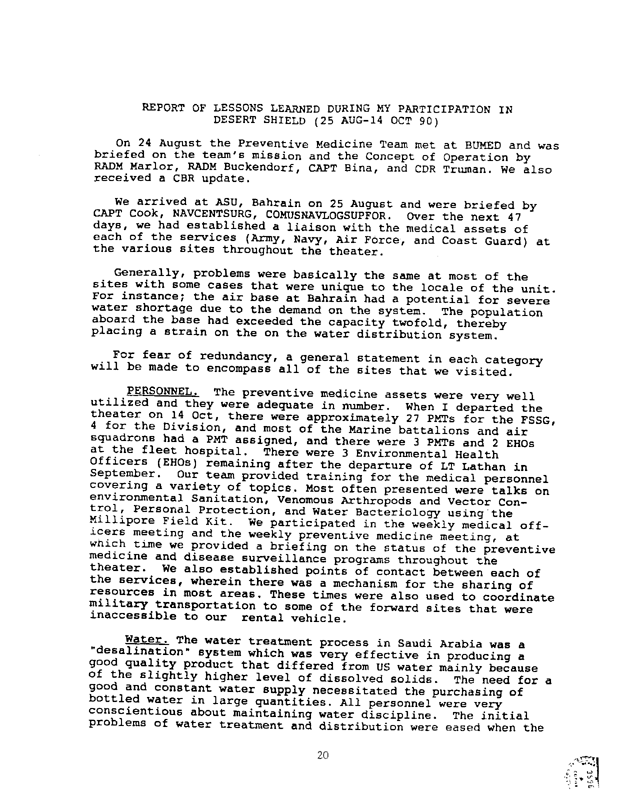   Navy Environmental Health Center, �Initial Preventive Medicine Assessments from Operation Desert Shield 1990,� Technical Report NEHC-TR91-2, March 1991, p. 20.