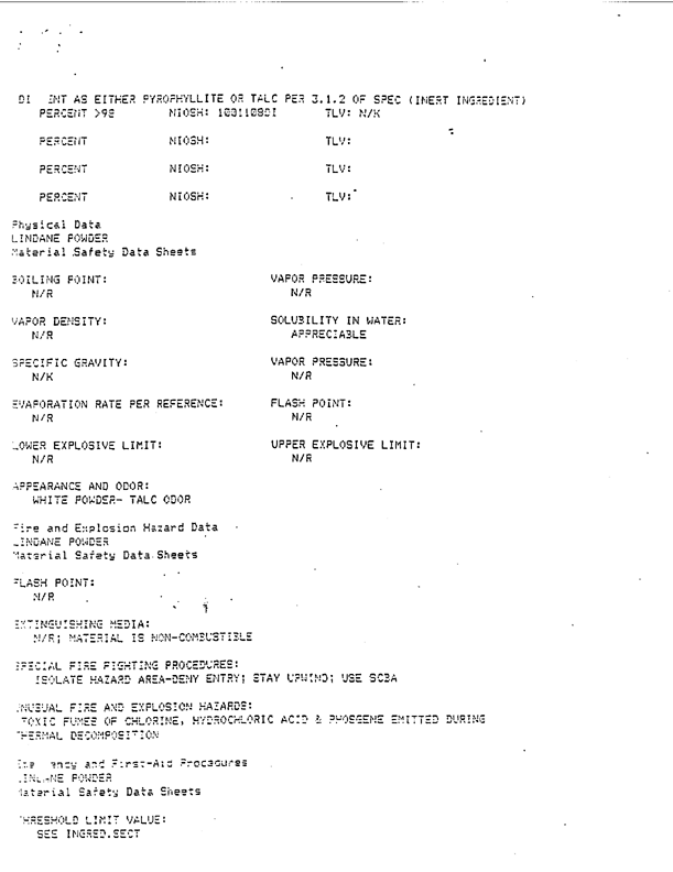 US Army Field Manual FM 8-250 �Preventive Medicine Specialist,� July 31, 1974, p. 15-10 through 15-12; Military Specification MIL-I-11490D �Insecticide, Lindane, Powder, Dusting 25 Pounds,� Edgewater, New Jersey, March 31, 1986.