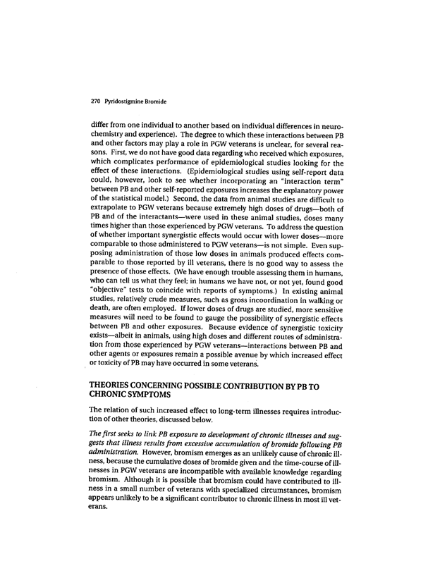 Golomb, Beatrice A., �A Review of the Scientific Literature as it Pertains to Gulf War Illnesses, Pyridostigmine Bromide,� vol. 2, RAND, 1999, p. 269-70.