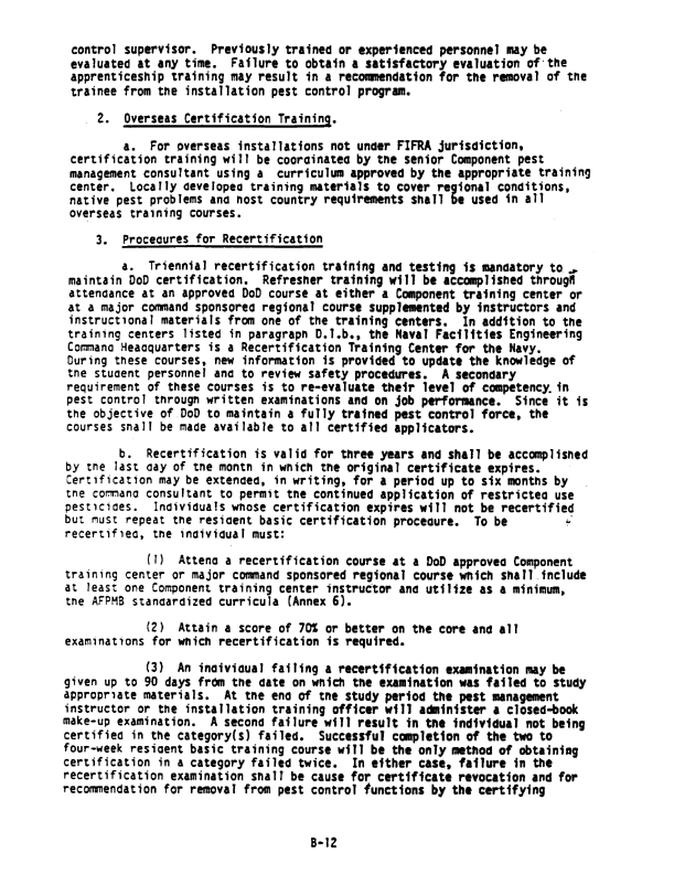   Department of Defense, DoD 4150.7-M, �Plan for Certification of Pesticide Applicators for Restricted Use Pesticides,� December 8, 1985, p. B-9 - B-12.